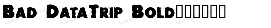 Bad DataTrip Bold字体转换